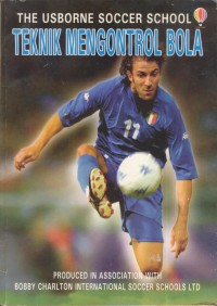 The usborne soccer school : teknik mengontrol bola
