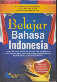 Belajar bahasa indonesia : upaya terampil berbicara dan menulis karya ilmiah