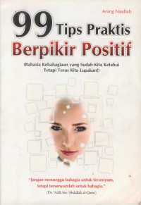 99 tips praktis berpikir positif