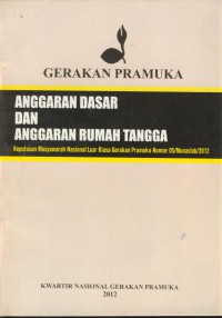 Gerakan pramuka : anggaran dasar dan anggaran rumah tangga