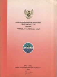 Undang-undang republik indonesia nomor 23 tahun 1997 tentang pengelolaan lingkungan hidup