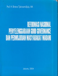 Reformasi nasional penyelknggaraan good governance dan perwujudan masyarakat madani