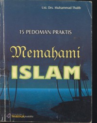 15 pedoman praktis memahami islam