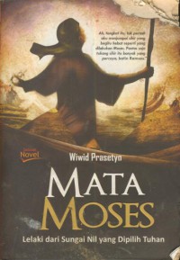 Mata Moses : Lelaki dari Sungai Nil Yang Dipilih Tuhan