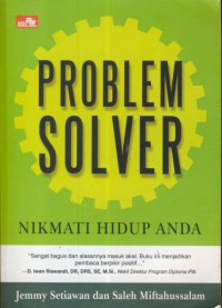 Problem Solver ; Nikmati Hidup Anda