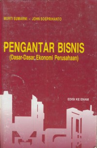 Pengantar Bisnis (Dasar-Dasar Ekonomi Perusahaan)