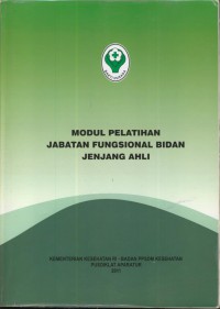 Modul Pelatihan Jabatan Fungsional Bidan Jenjang Ahli