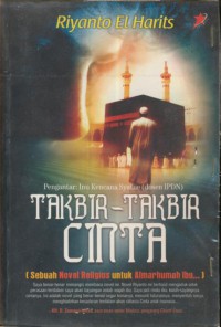 Takbir - Takbir Cinta : Sebuah Novel Religius Untuk Almarhumah Ibu