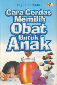 Cara Cerdas Memilih Obat Untuk Anak