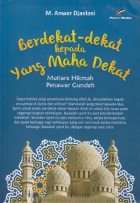 Berdekat-dekat Kepada Yang Maha Dekat