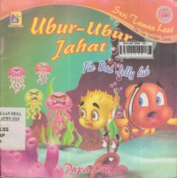 Ubur - ubur jahat : the bad jelly fish