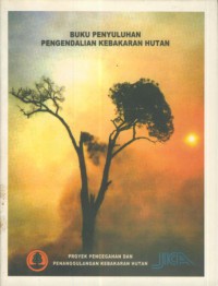 Buku Penyuluhan Pengendalian Kebakaran Hutan