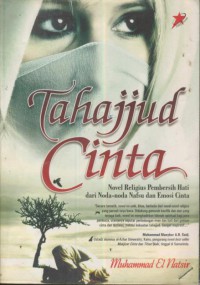 Tahajjud Cinta : Novel Religius Pembersih Hati dari Noda - noda dan Emoso Cinta