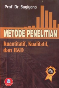 Metode Penelitian Kuantitatif Kualitatif dab R & D