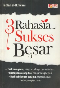 3 rahasia sukses besar