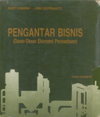 Pengantar Bisnis ( Dasar - Dasar Ekonomi Perusahaan )