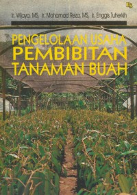 Pengelolaan usaha pembibitan tanaman buah