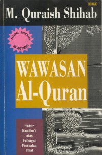 Wawasan Al-quran : tafsir maudhu'i atas berbagai persoalan umat