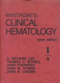 Wintrobe's Clinical Hematology : Vol. 1 A