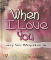 When i love you : menuju sukses hubungan suami istri