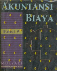 Akuntansi biaya : edisi 5