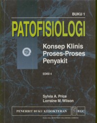 Patofisiologi : Konsep klinis proses-proses penyakit edisi 4 buku 1
