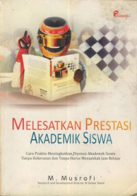 Melesatkan prestasi akademik siswa