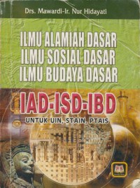 Ilmu alamiah dasar, ilmu sosial dasar, ilmu budaya dasar