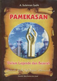 Pamekasan dalam legende dan Sejarah { Sebuah Epik Kehidupan Manusia }