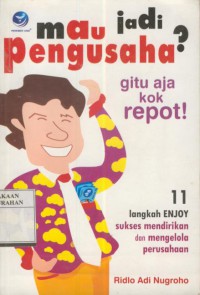 Mau jadi pengusaha?? gitu aja kok repot!