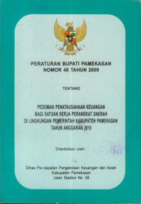 Peraturan Bupati Pamekasan Nomor 48 Tahun 2009 Tentang Pedoman Penatausahaan Perangkat Daerah Di lingkungan Pemerintah Kabupaten pamekasan Tahun Anggaran 2010.