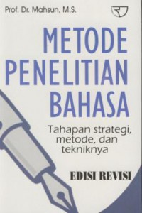 Metode Penelitian Bahasa :Tahapan Strategi  Metode  Dan Tekniknya