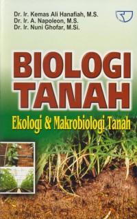 Biologi Tanah :Ekologi Dan Makrobiologi Tanah