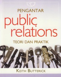 Pengantar public relations :teori dan praktik