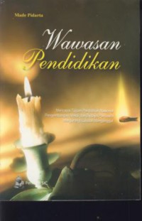 Wawasan pendidikan :mencapai tujuan pendidikan nasional pengembangan afeksi dan buaya pancasila mengurangi lulusan menganggur