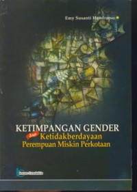 Ketimpangan gender dan ketidakberdayaan perempuan miskin perkotaan