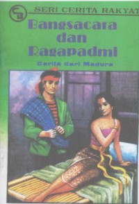 Bangsacara dan Ragapadmi : cerita dari Madura