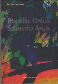 Bantalku ombak selimutku angin