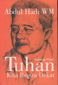 Antologi puisi : Tuhan kita begitu dekat