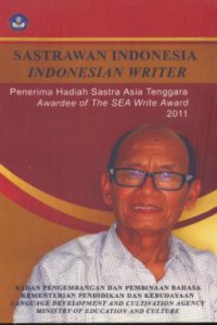 Sastrawan Indonesia (Indonesian Writer) : penerima hadiah sastra asia tenggara 2011 (awardee of the SEA write award 2011)