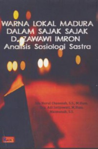 Warna lokal madura dalam sajak sajak D.Zawawi Imron analisis sosiologi sastra