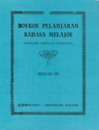 Boekoe peladjaran bahasa melajoe oentoek sekolah madoera djilid III