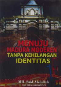 Menuju madura modern tanpa kehilangan identitas