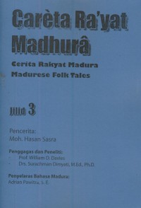 Careta ra'yat madhura :cerita rakyat madura (madurese folk tales) jilid 3