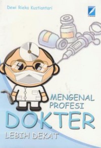 Mengenal profesi dokter lebih dekat