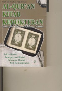 Al-Qur'an Kitab Kedokteran : Rahasia Kemukjizatan Sains