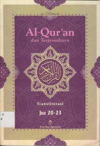 Al-Qur'an dan Terjemahnya :Transliterasi Juz 20-23