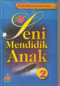 Seni Mendidik Anak 2