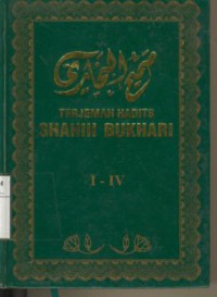 Terjemah Hadist Shahih Bukhari : Jilid I - IV