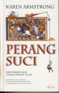 Perang Suci : Dari Perang Salib Hingga Perang Teluk